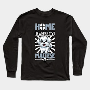 Home is with my Maltese Long Sleeve T-Shirt